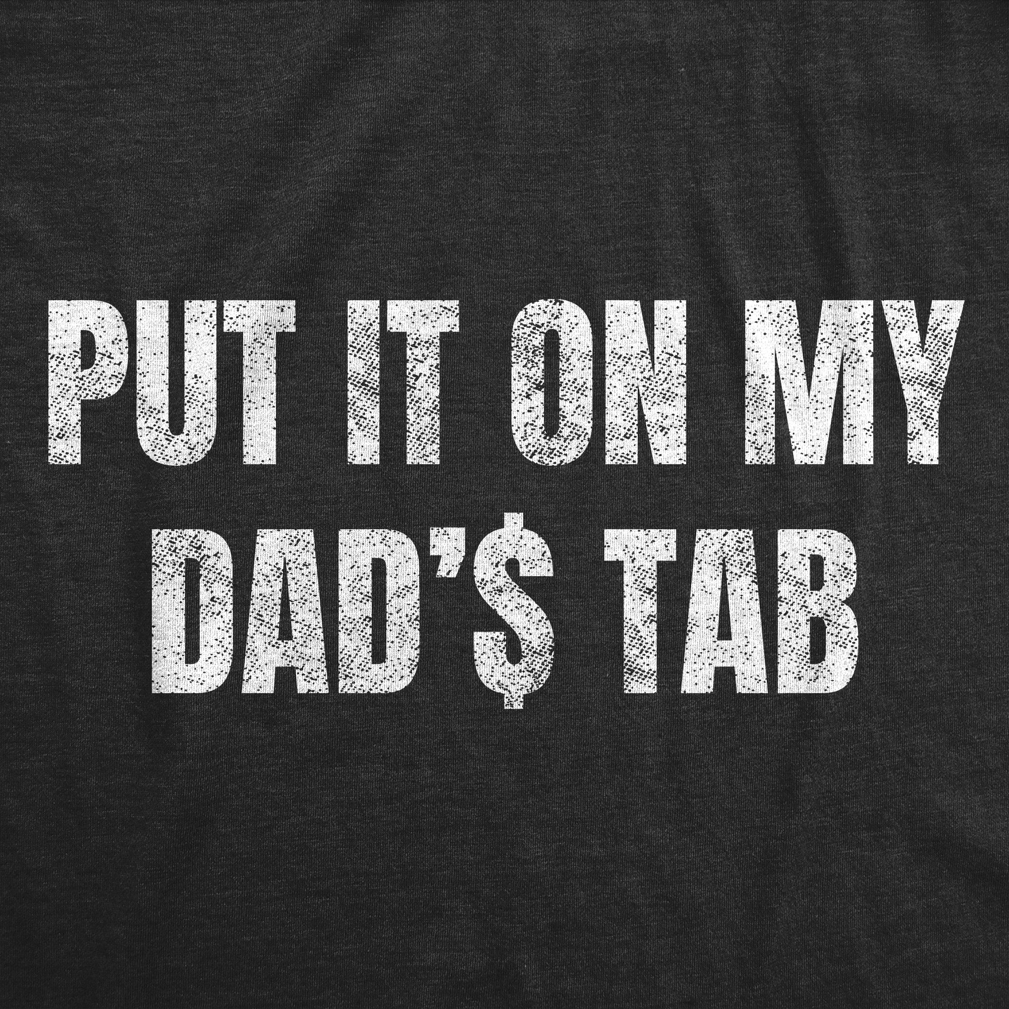 Put It On My Dads Tab Men's T Shirt
