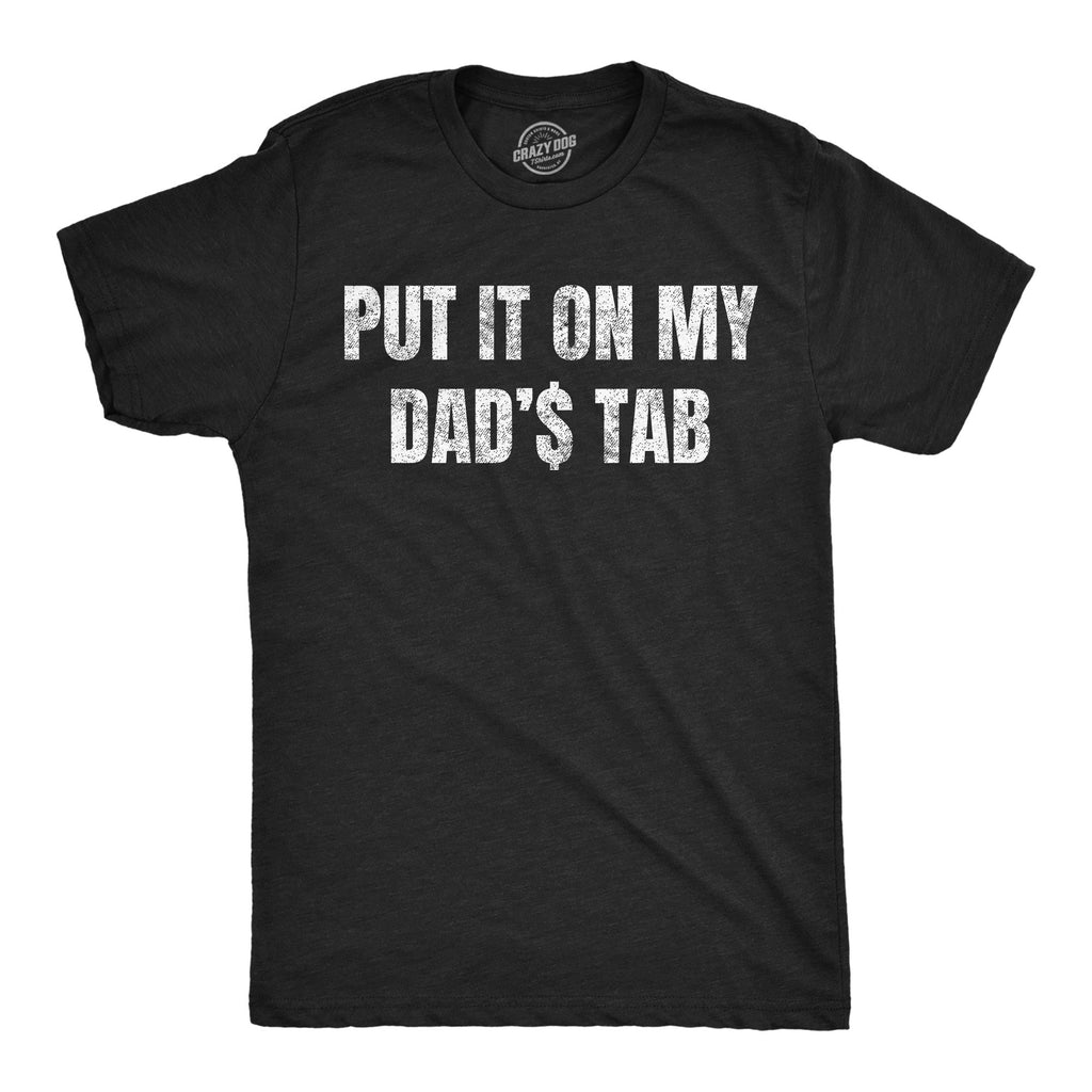 Put It On My Dads Tab Men's T Shirt
