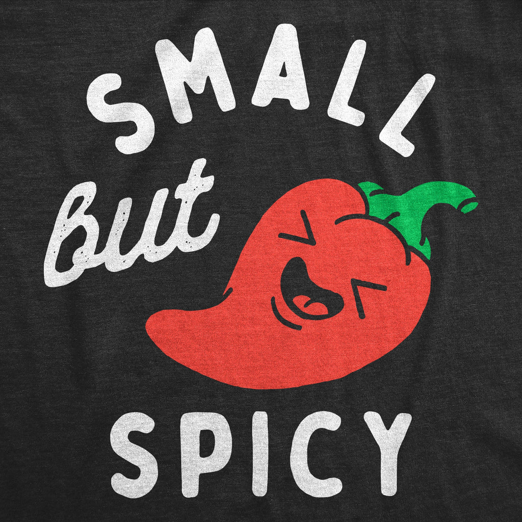 Small But Spicy Toddler T Shirt