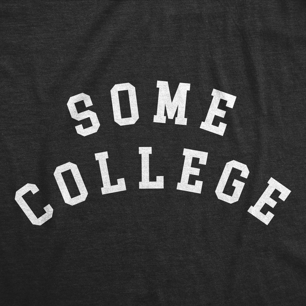 Some College Men's T Shirt