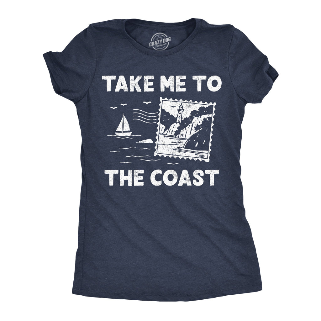 Take Me To The Coast Women's T Shirt