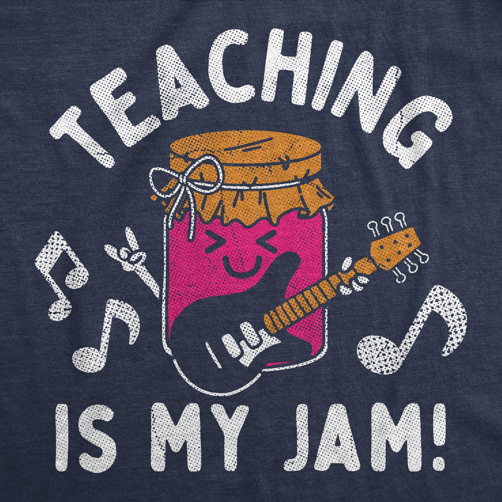 Teaching Is My Jam Women's T Shirt