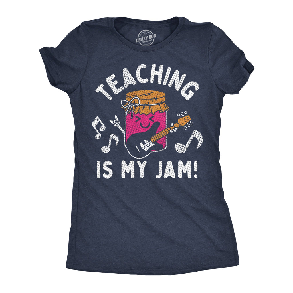 Teaching Is My Jam Women's T Shirt