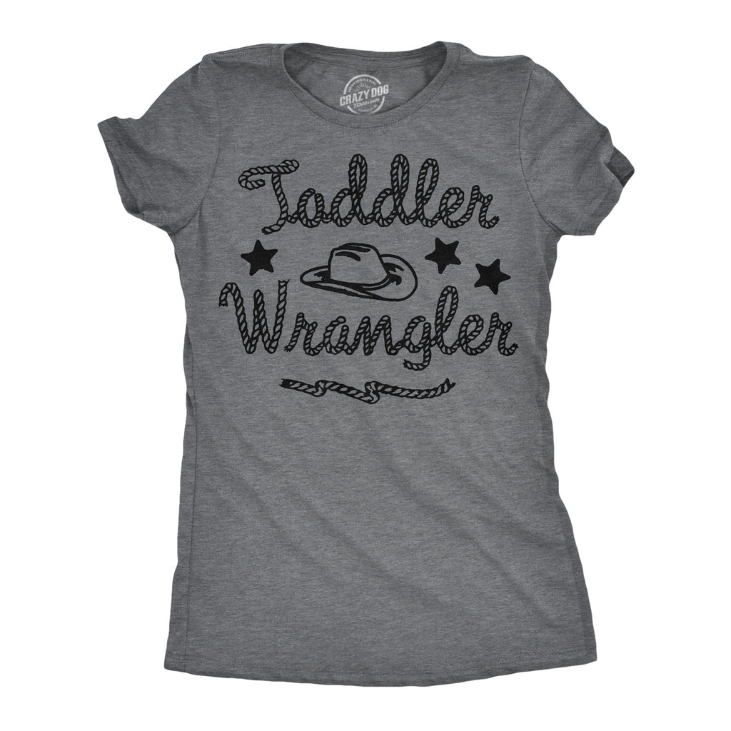 Toddler Wrangler Women's T Shirt