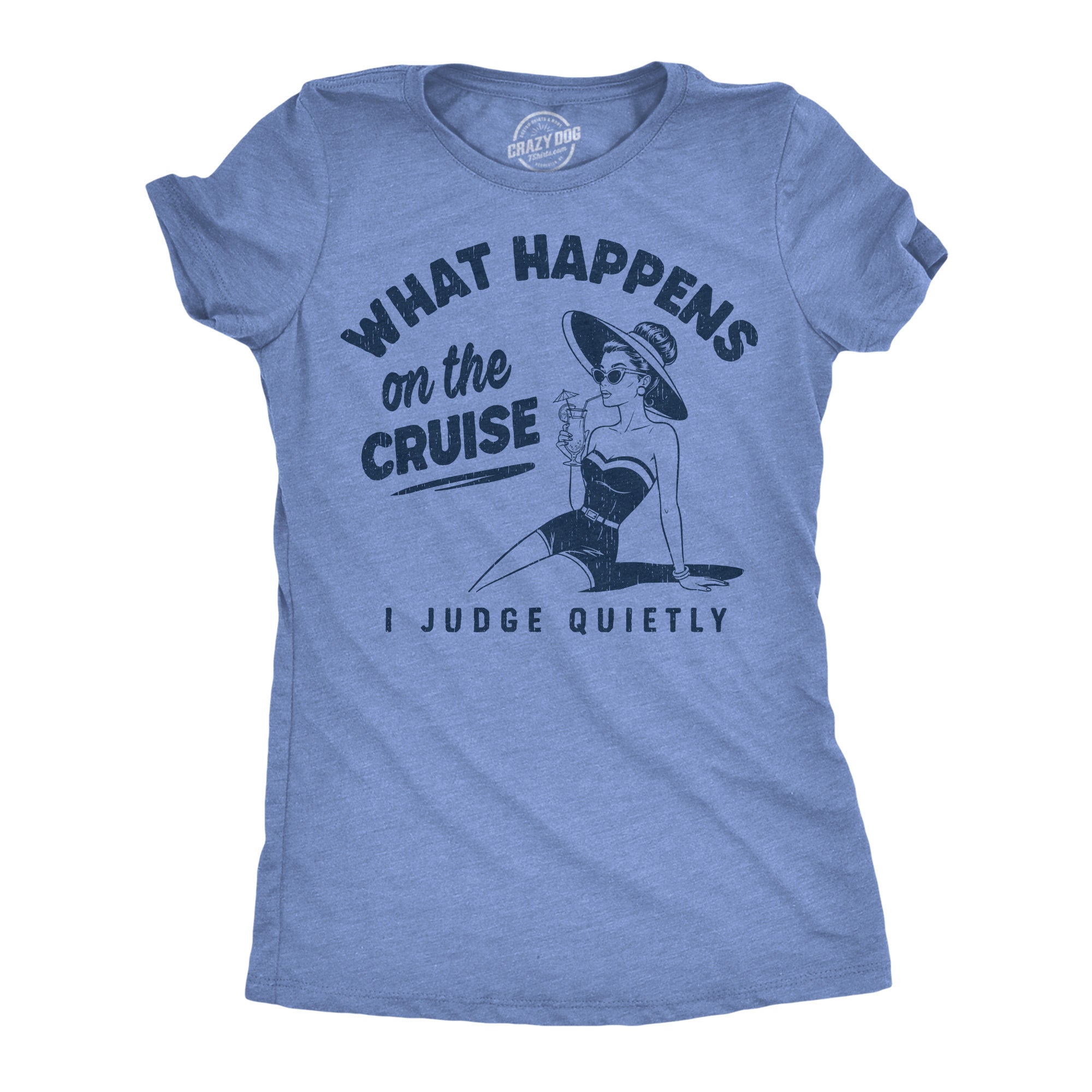 What Happens On The Cruise I Judge Quietly Women's T Shirt