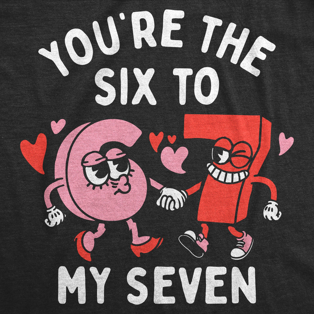 Youre The 6 To My 7 Youth T Shirt
