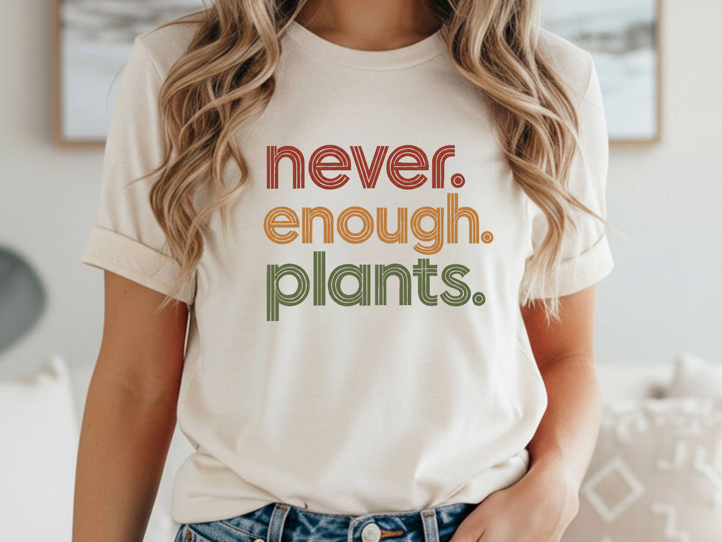 Never Enough Plants Shirt Retro Plant Lover Tee Botanical