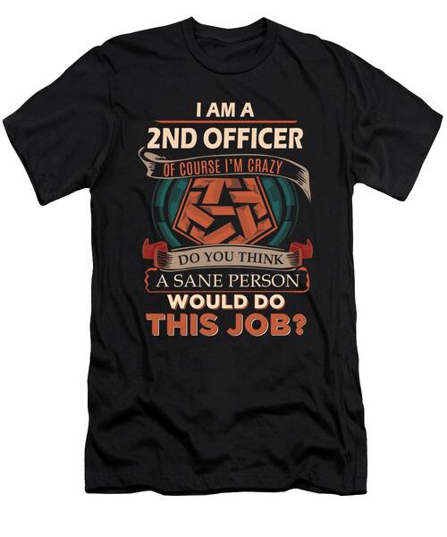 2nd Officer T Shirt - We Do Precision Job Gift Item Tee #1 T-Shirt