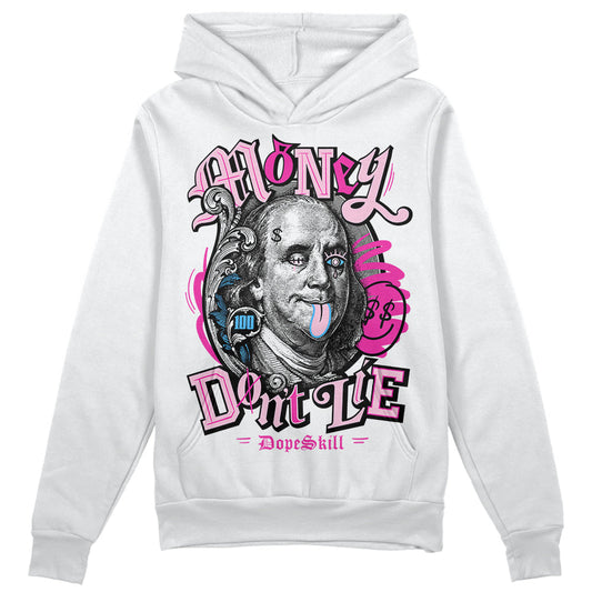 Triple Pink Dunk DopeSkill Hoodie Sweatshirt Money Don't Lie Graphic