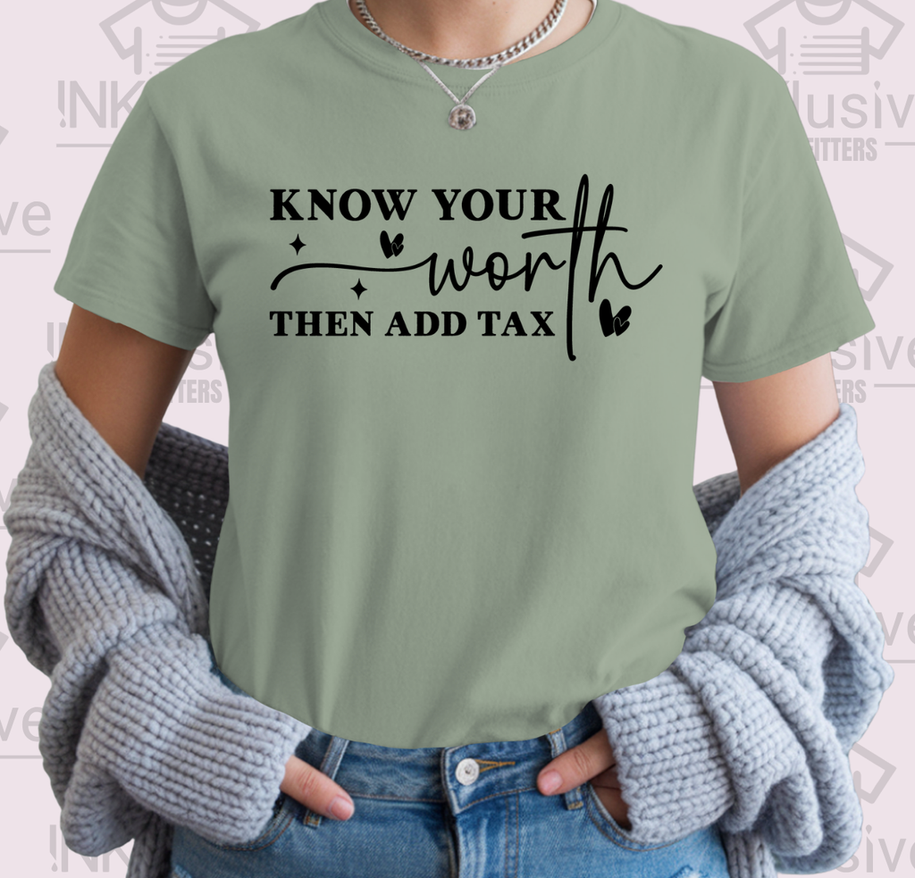 Know Your Worth +Tax - T-Shirt Gildan Softstyle