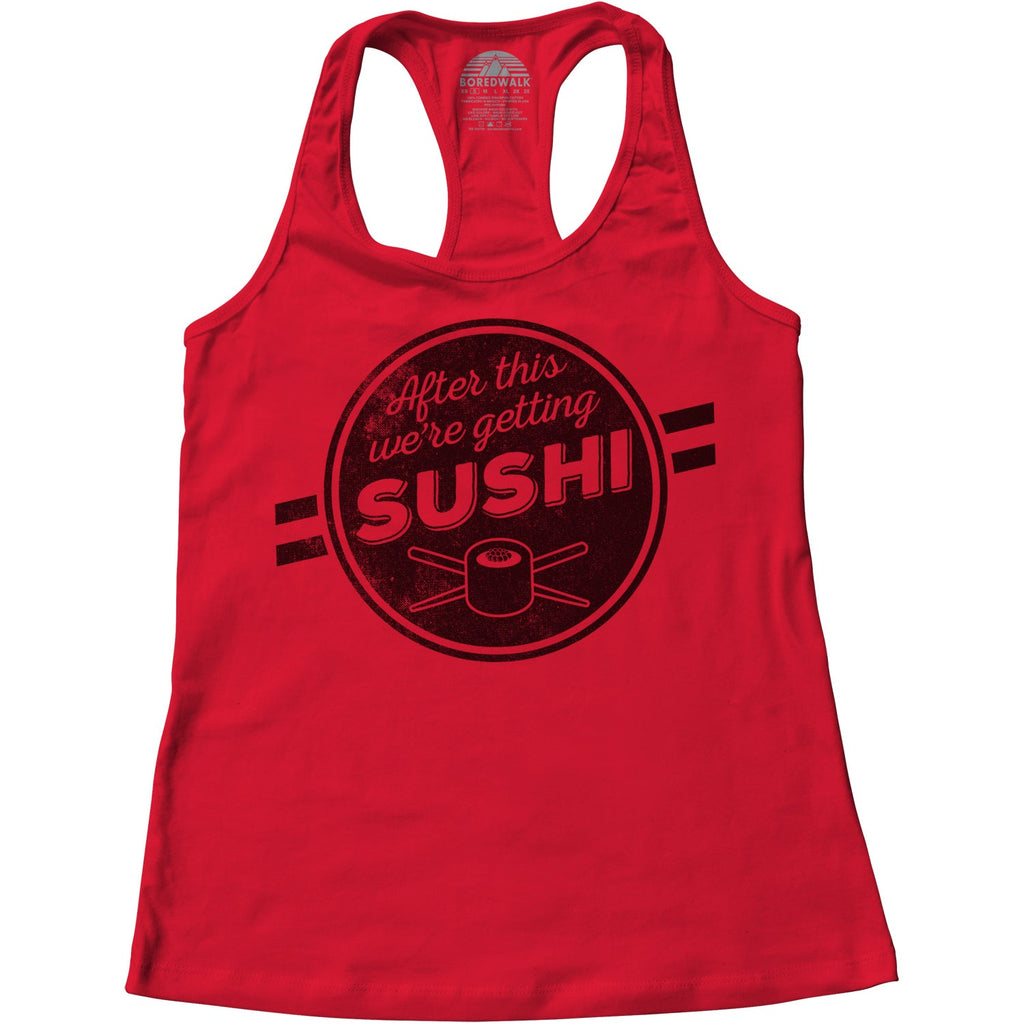 Women's After This We're Getting Sushi Racerback Tank Top