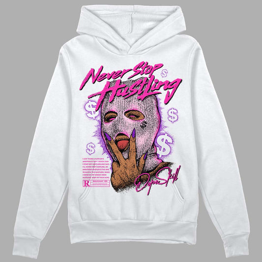 Triple Pink Dunk DopeSkill Hoodie Sweatshirt Never Stop Hustling Graphic
