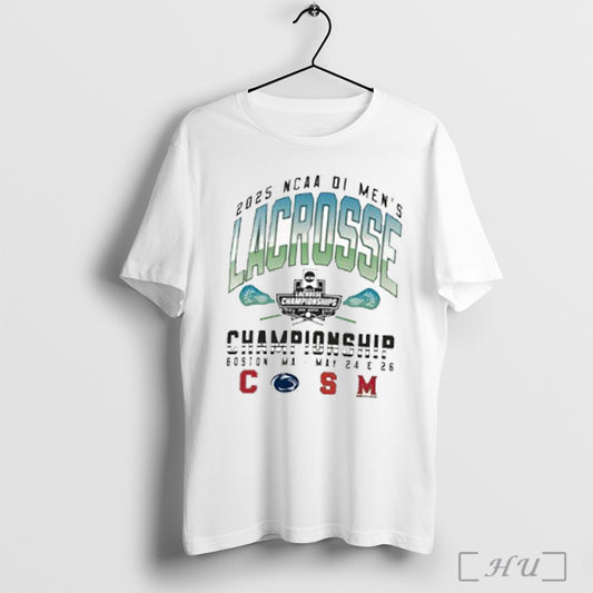 2025 Ncaa Di Mens Lacrosse Championship Boston Ma May 24 26 Shirt Sweatshirt