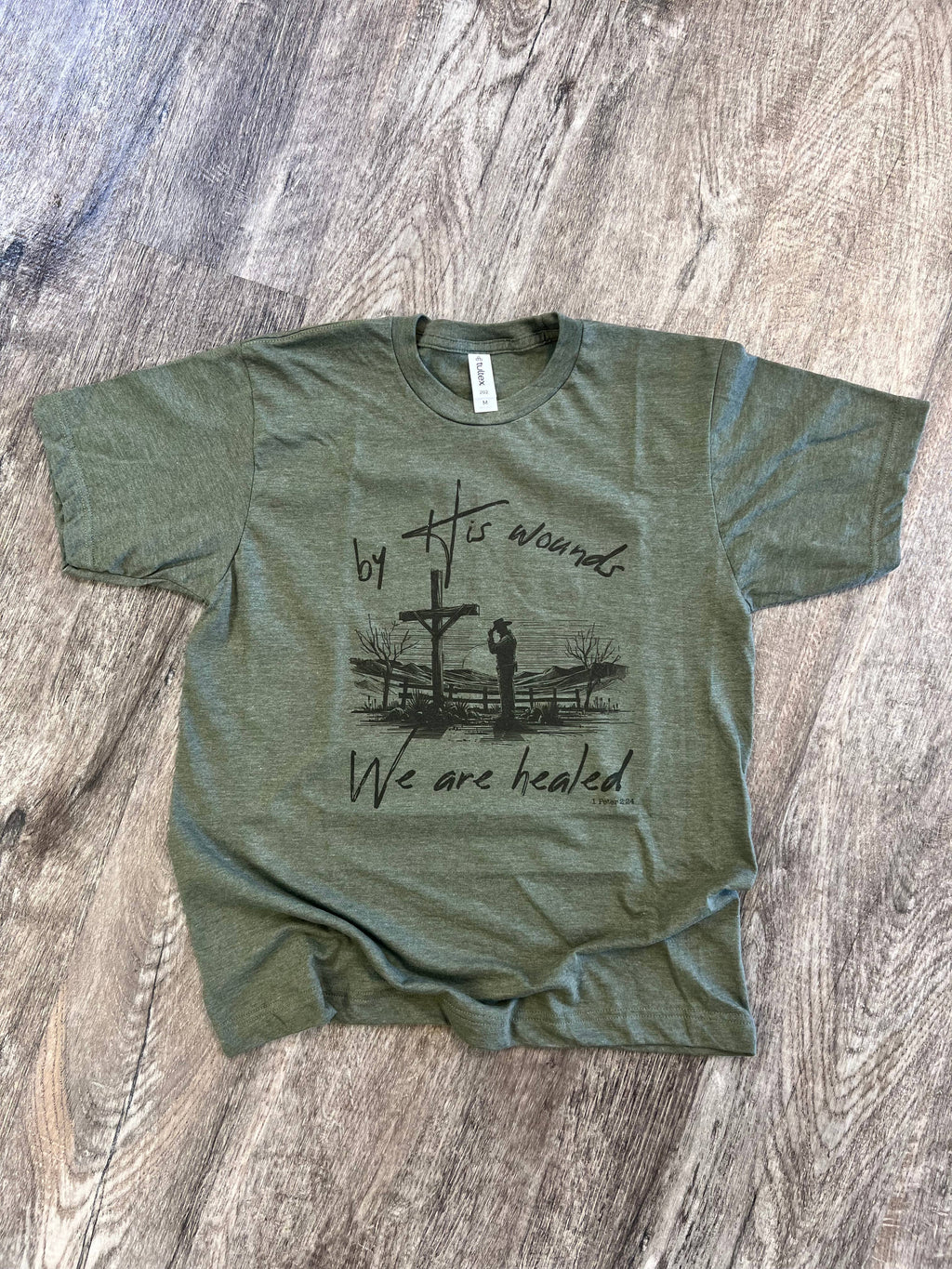 By His Wounds We Are Healed On Tultex Heather Military Green