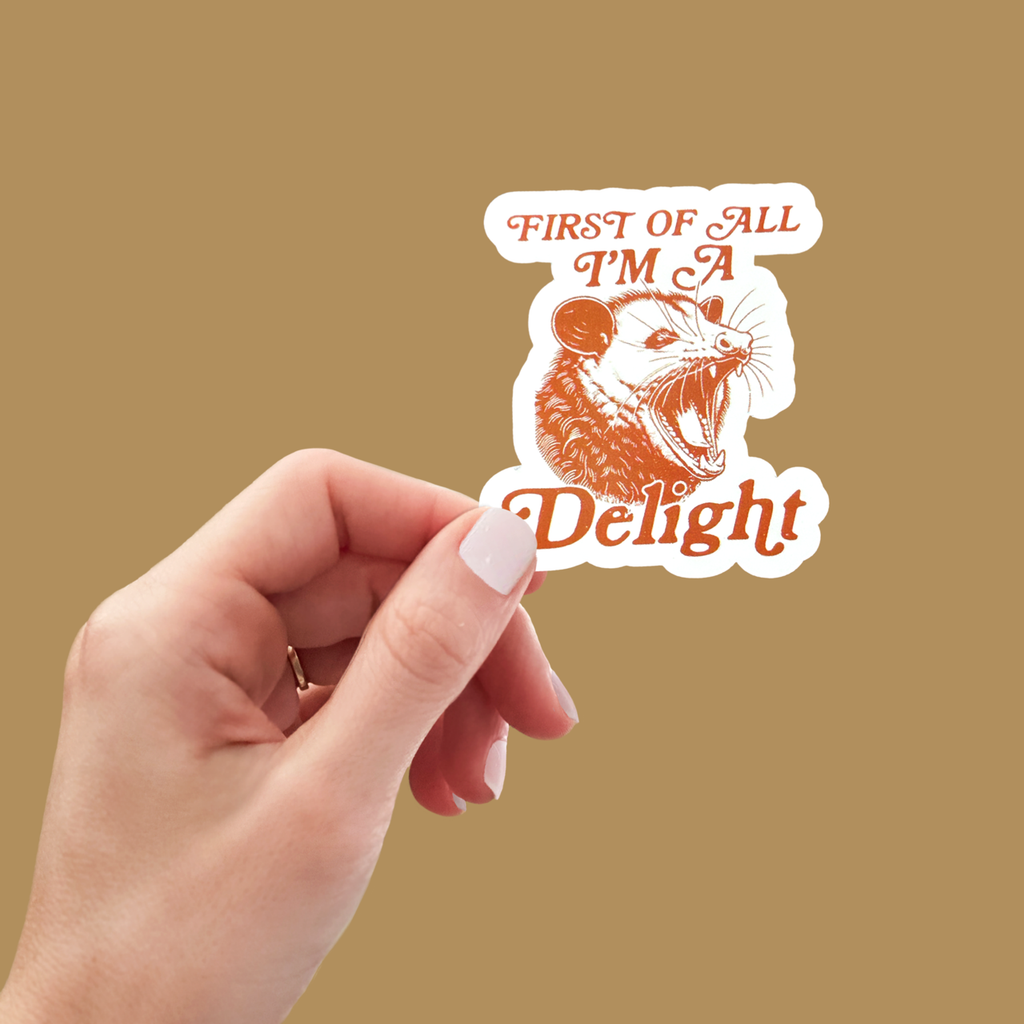I'm A Delight Sticker
