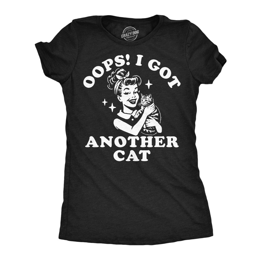 Oops I Got Another Cat Women's T Shirt