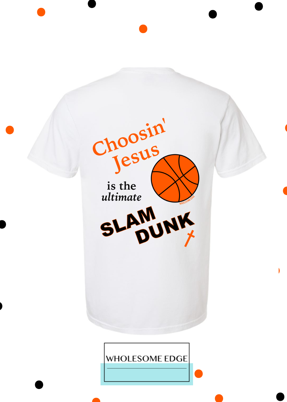 Choosin' Jesus & Basketball - Christian Tee