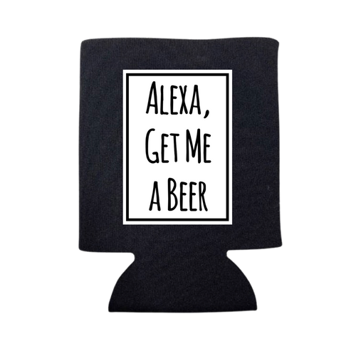 Alexa, Get Me A Beer Koozie