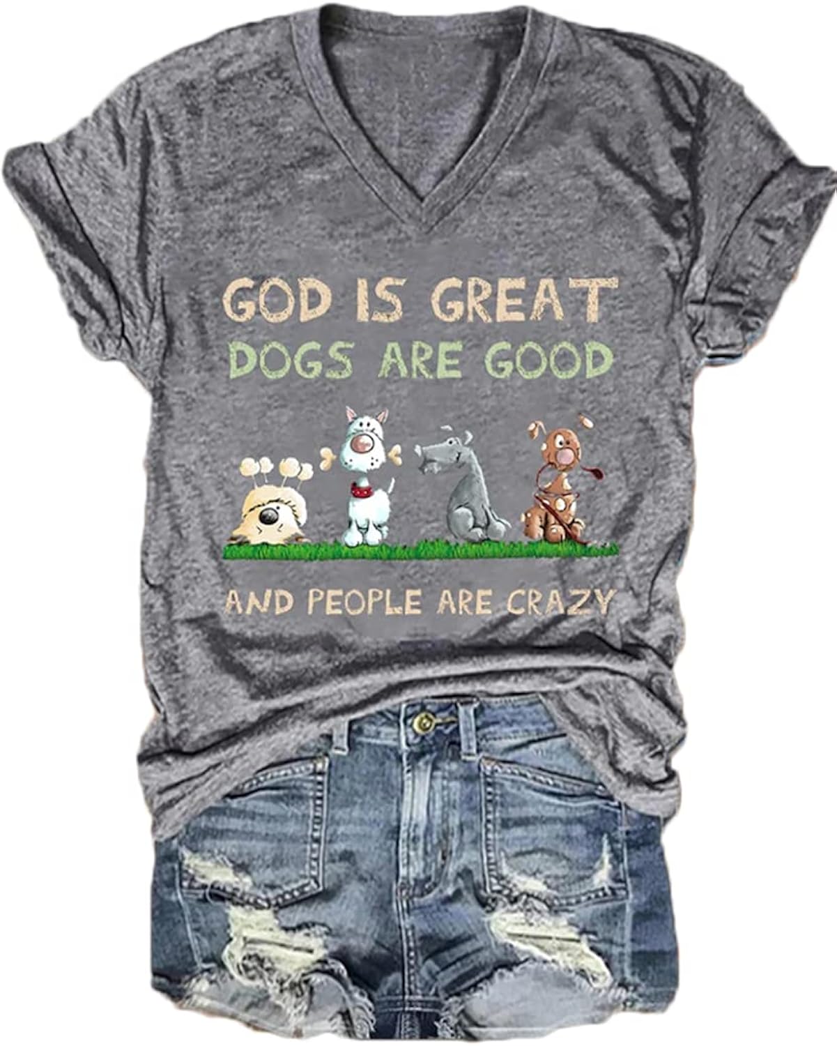 Women's God is Great and People are Crazy Graphic T-Shirt V-Neck, Funny God and Dog Lovers Shirt, Jesus Shirt