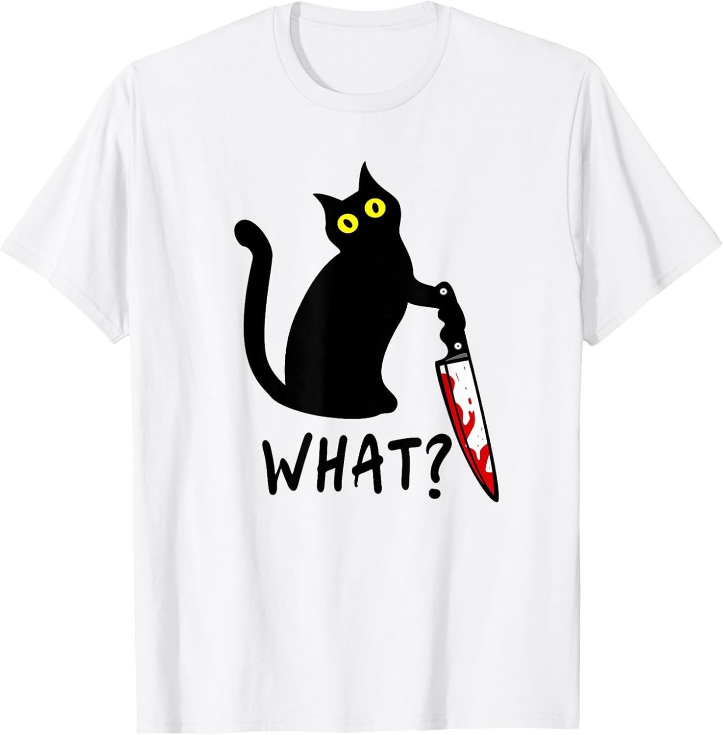What? Funny Black Murderous Cat Knife Kitten Cat Lover Gift Men Women T-Shirt