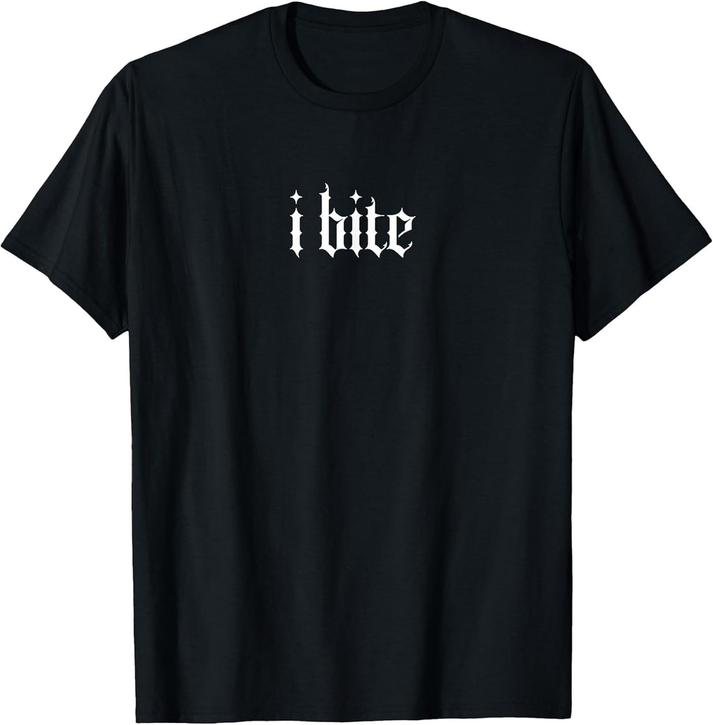 I Bite Gothic Font – Edgy Aesthetic Graphic Tee T-Shirt