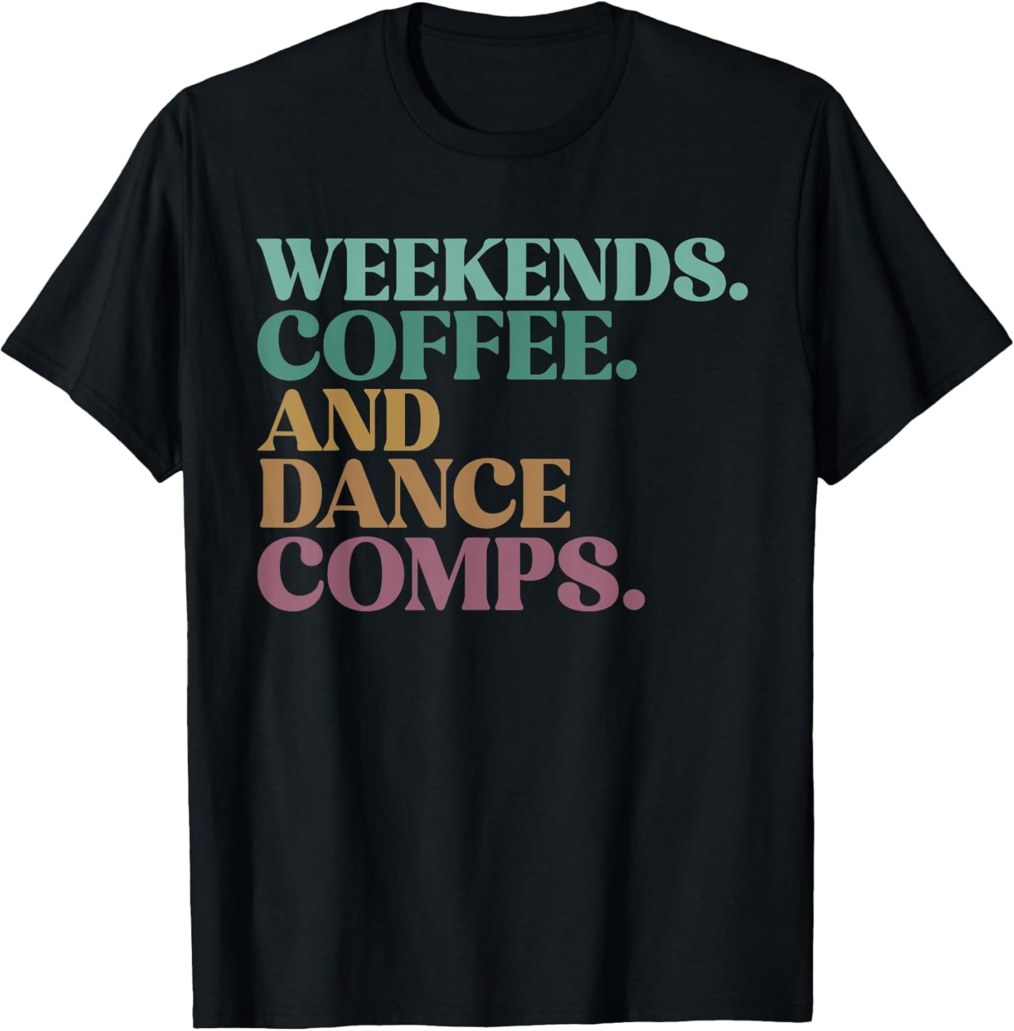The Weekend Dance Competition Mom Merch Store