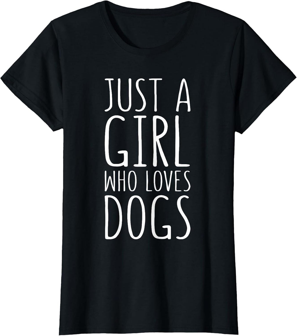 Just A Girl Who Loves Dogs Shirts