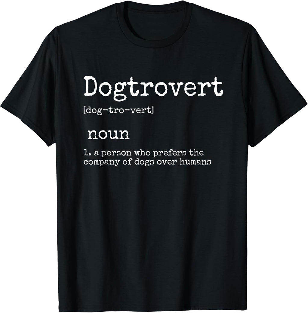 Dogtrovert Definition, Funny Dog Shirts for Women Men, Dog T-Shirt