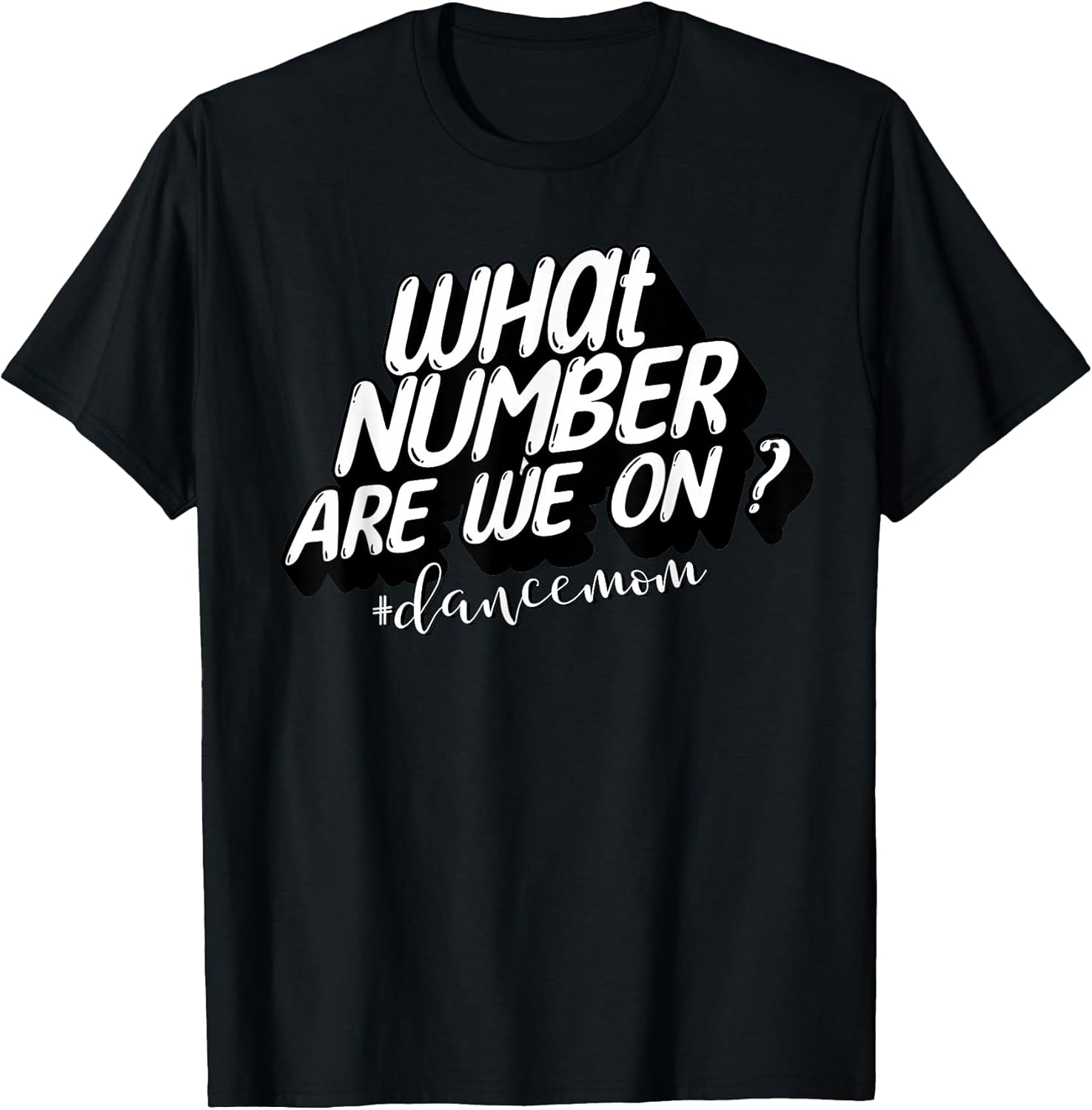 What Number Are We On Cute Dance Mom Life Apparel