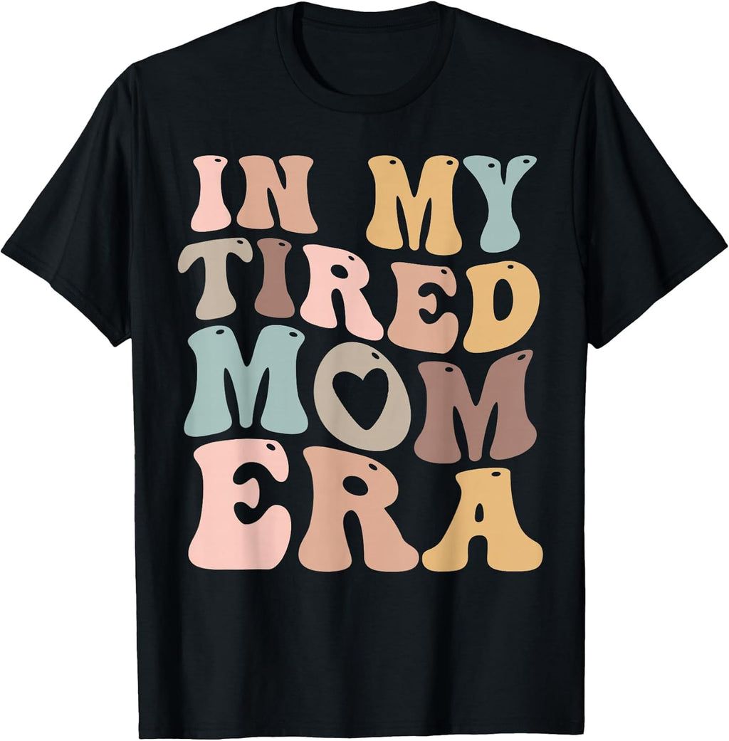 In My Tired Mom Era Store