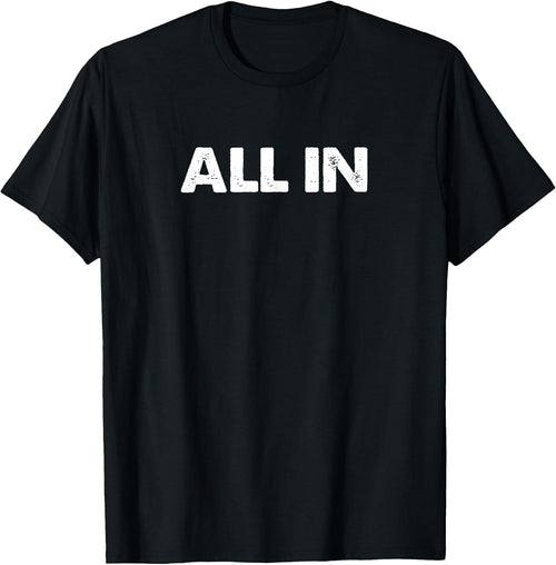 All In Motivation Inspiration Fitness Gym Workout Warrior T-Shirt
