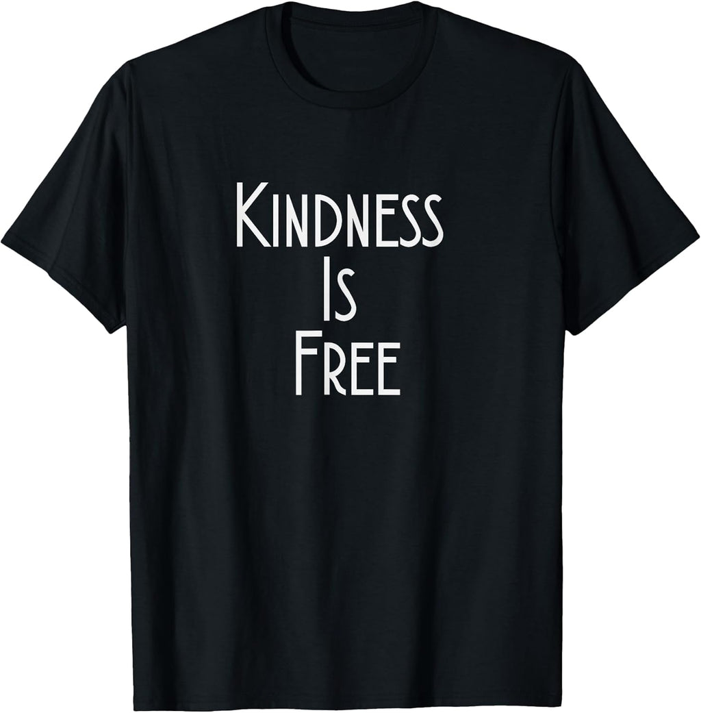 Friendliness is Free Shirt Motivation Inspiration T-Shirt