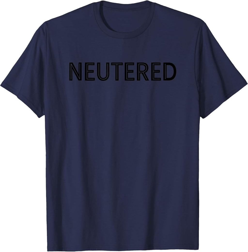 Neutered Funny Veterinarian Humor for Men Cat Dog Lover T-Shirt