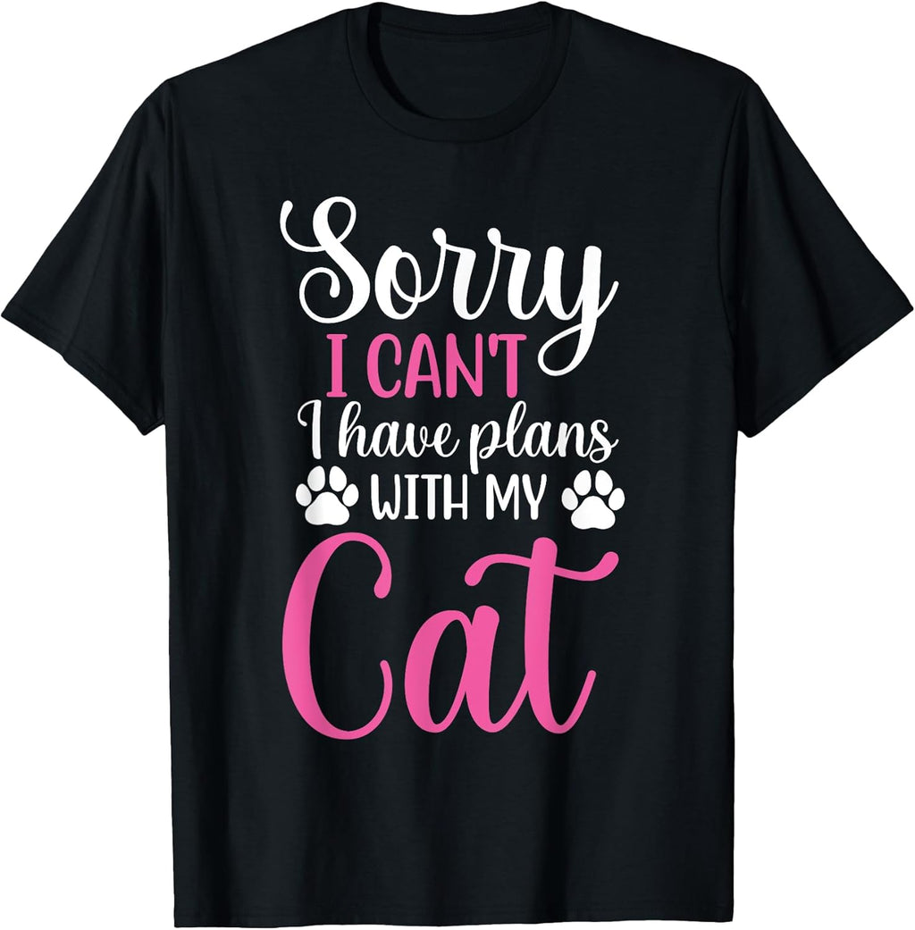 Sorry I Can't I Have Plans With My Cat Funny Cat Lover Men Women Kids T-Shirt