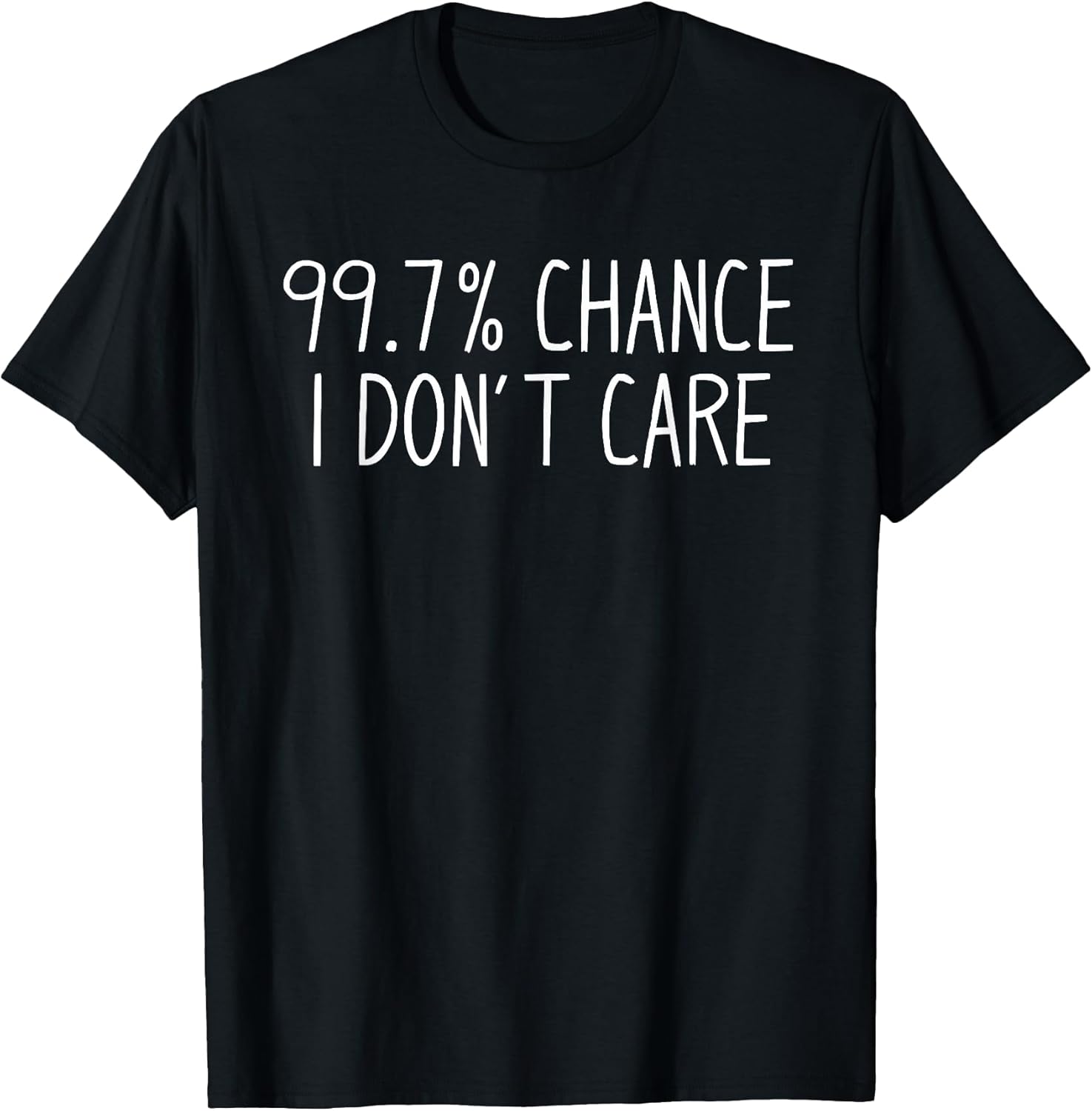 Funny Introvert Sarcastic 99% Chance I Don't Care Antisocial T-Shirt
