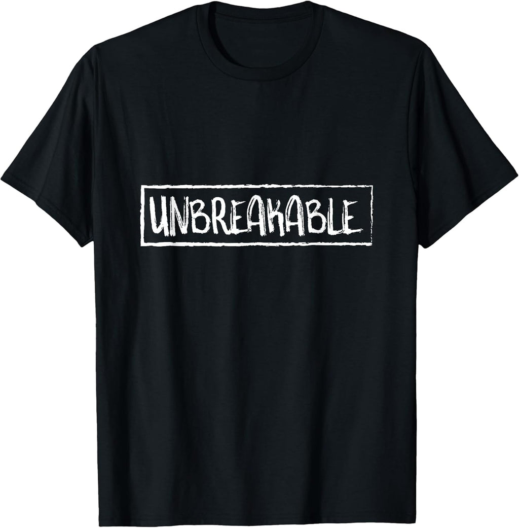 Unbreakable Determined and Encouraging T Shirt T-Shirt
