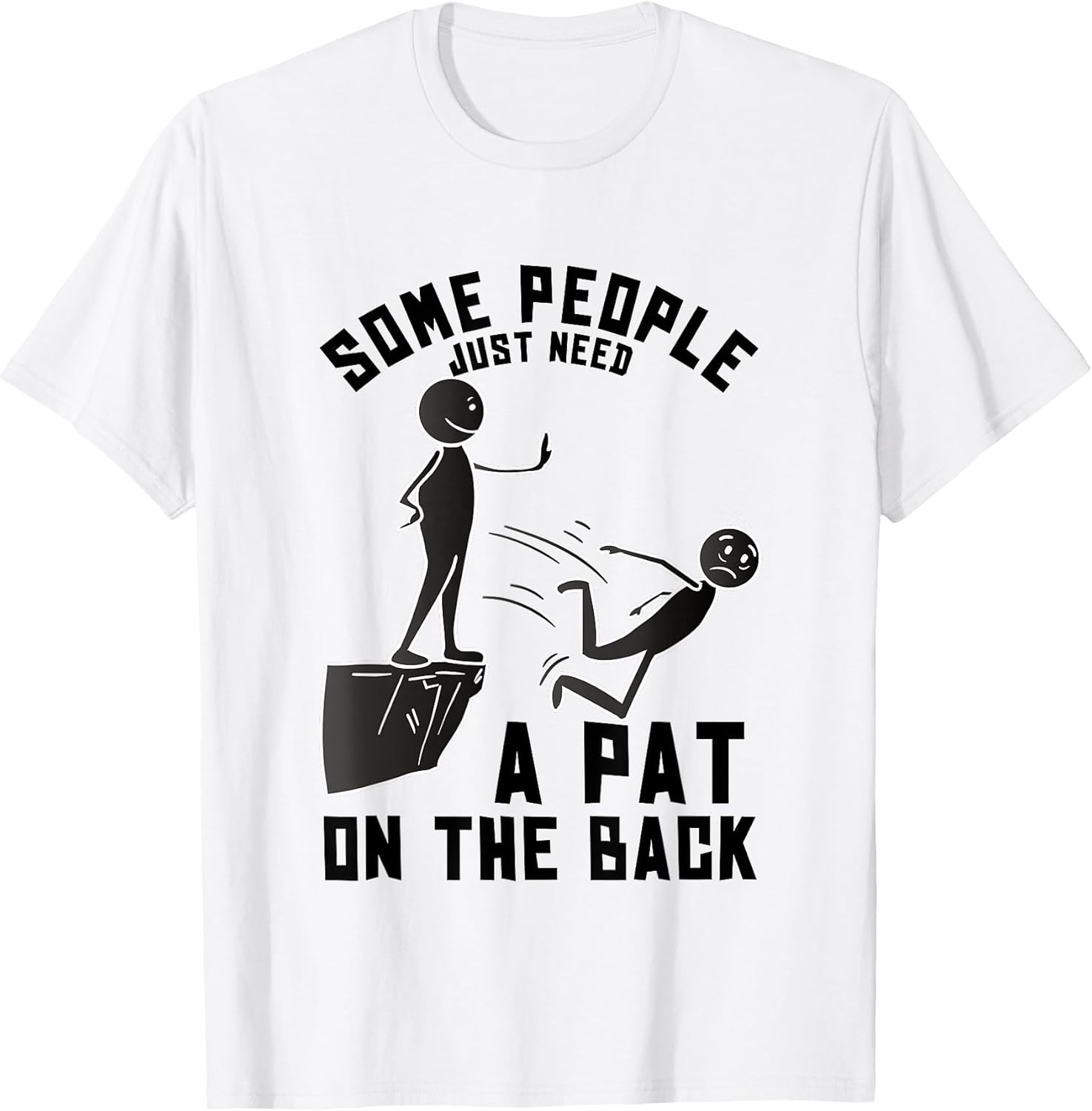Pat On The Back Funny Adult Sarcastic Design T-Shirt