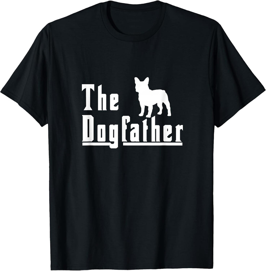 The Dogfather - French Bulldog Frenchie Dog Gift T-Shirt
