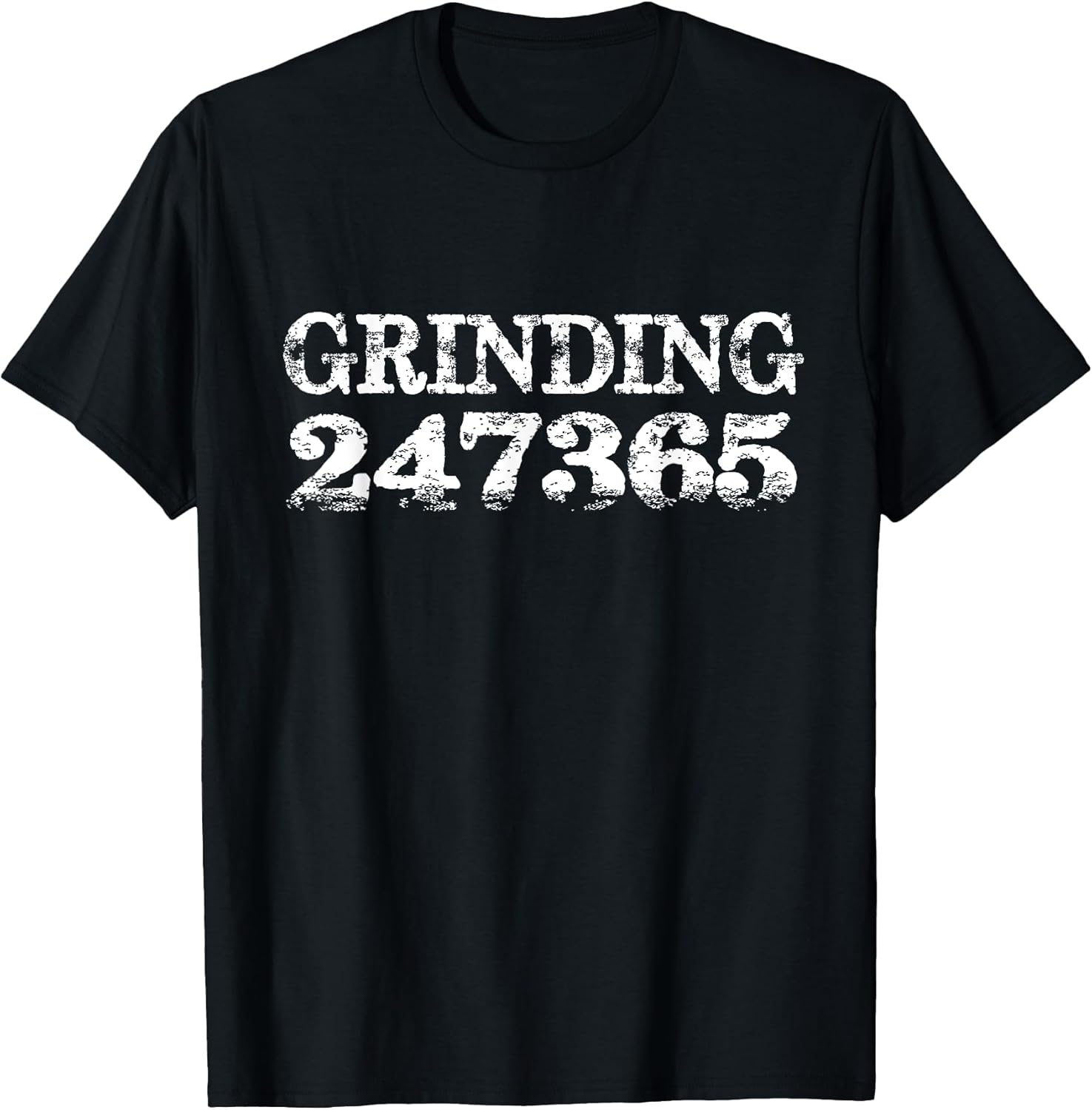 Grinding 247365 - Motivational Work Hard