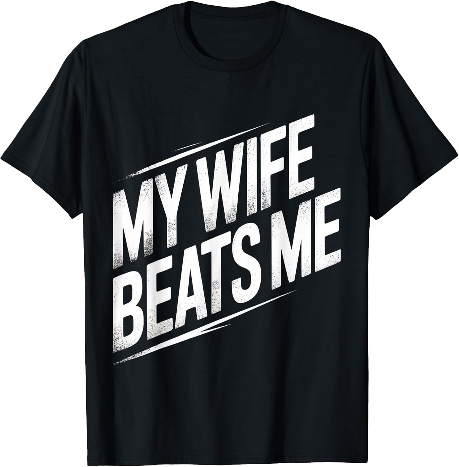 Funny My Wife Beats Me Gaming Sports Sarcastic Husband T-Shirt