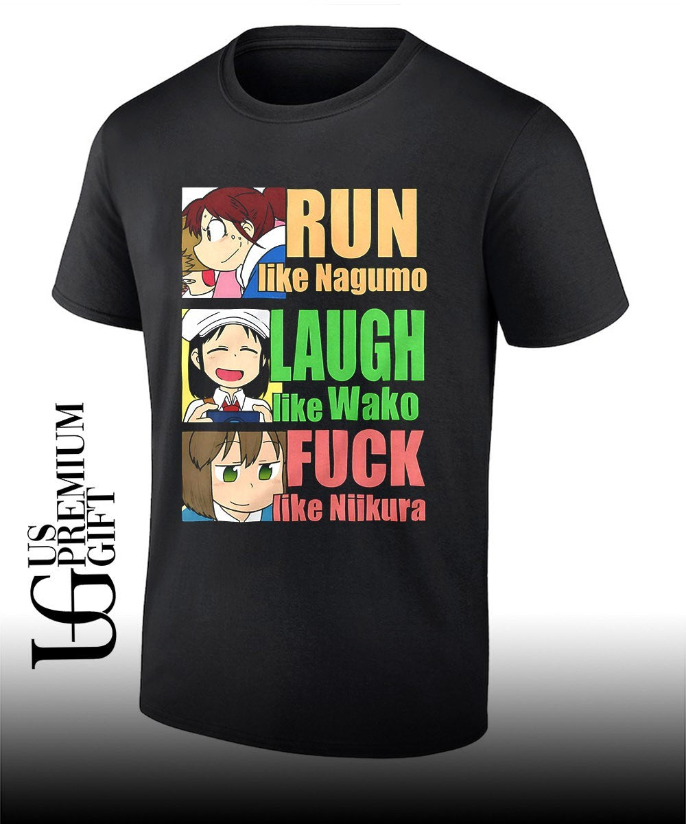 Run Like Nagumo Laugh Like Wako Fuck Like Niikura shirt