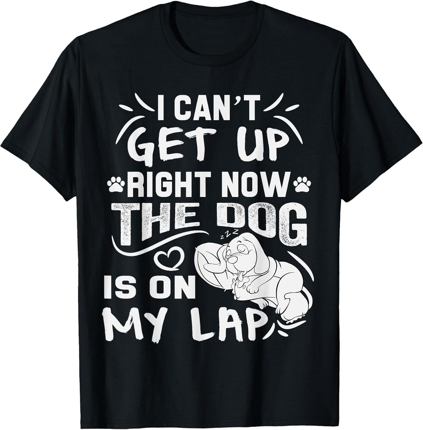 I Can’t Get Up Right Now The Dog Is On My Lap Dog Lovers T-Shirt
