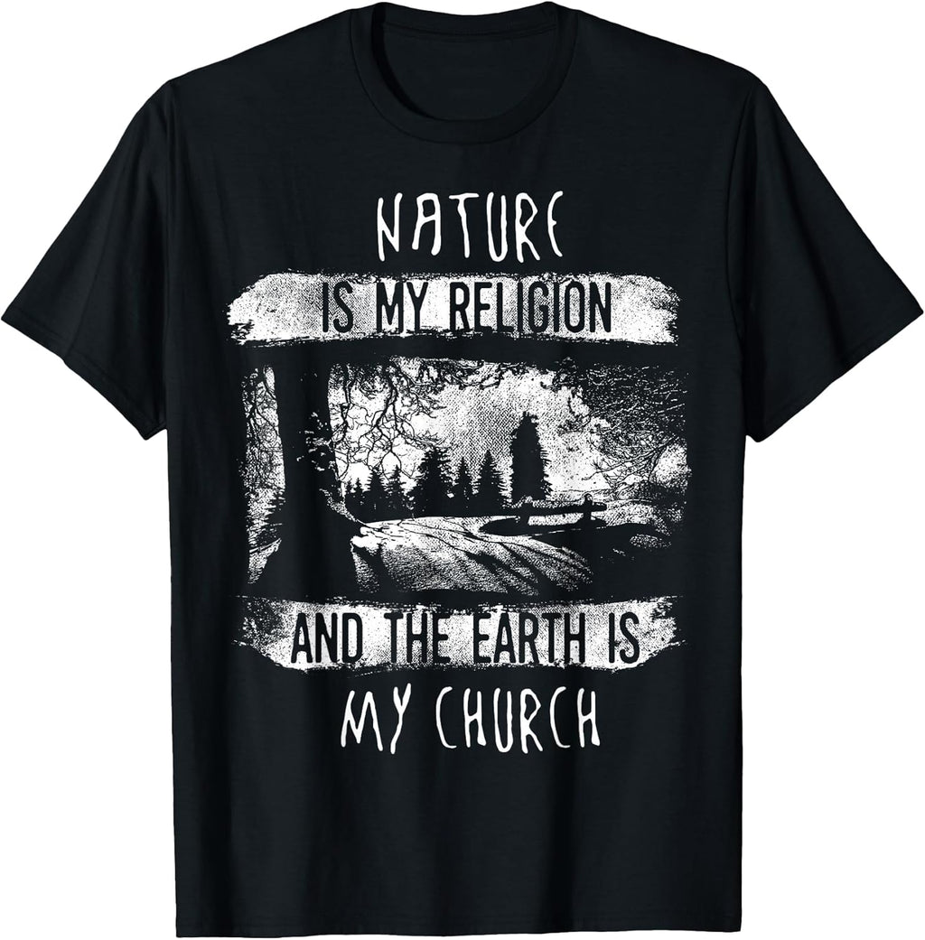 Nature Is My Religion Tees