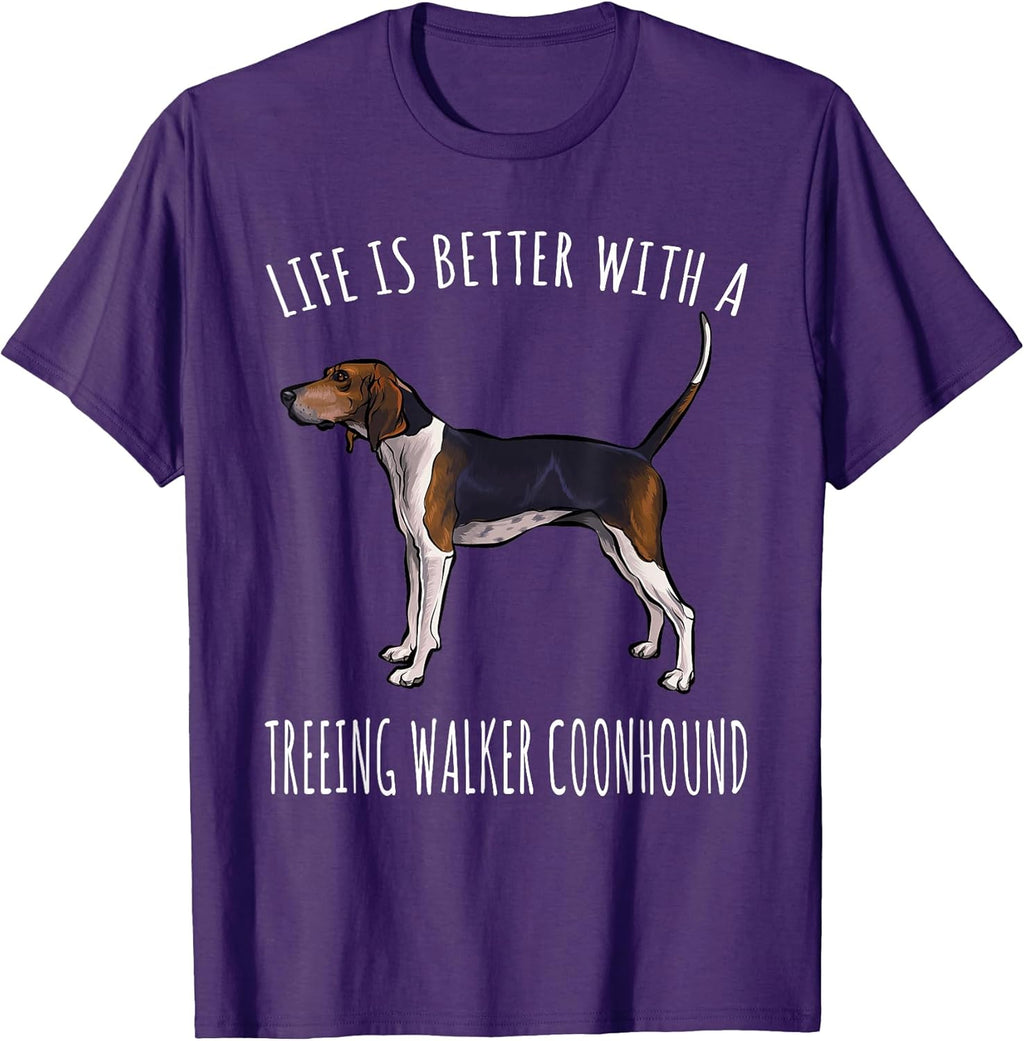Life Is Better With A Treeing Walker Coonhound Dog Lover T-Shirt