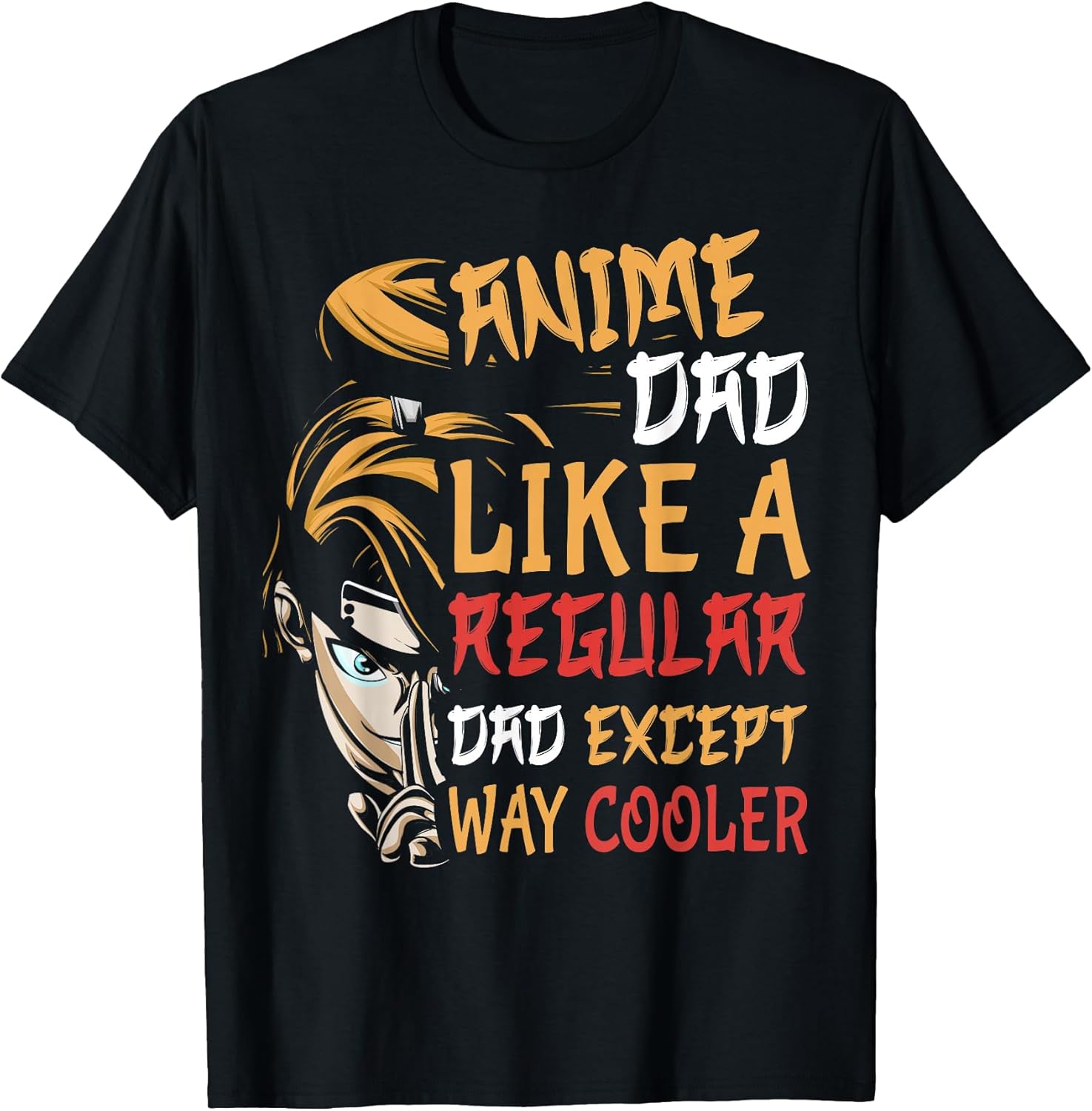 Men Anime Father's Day Anime Dad Except Way Cooler T-Shirt