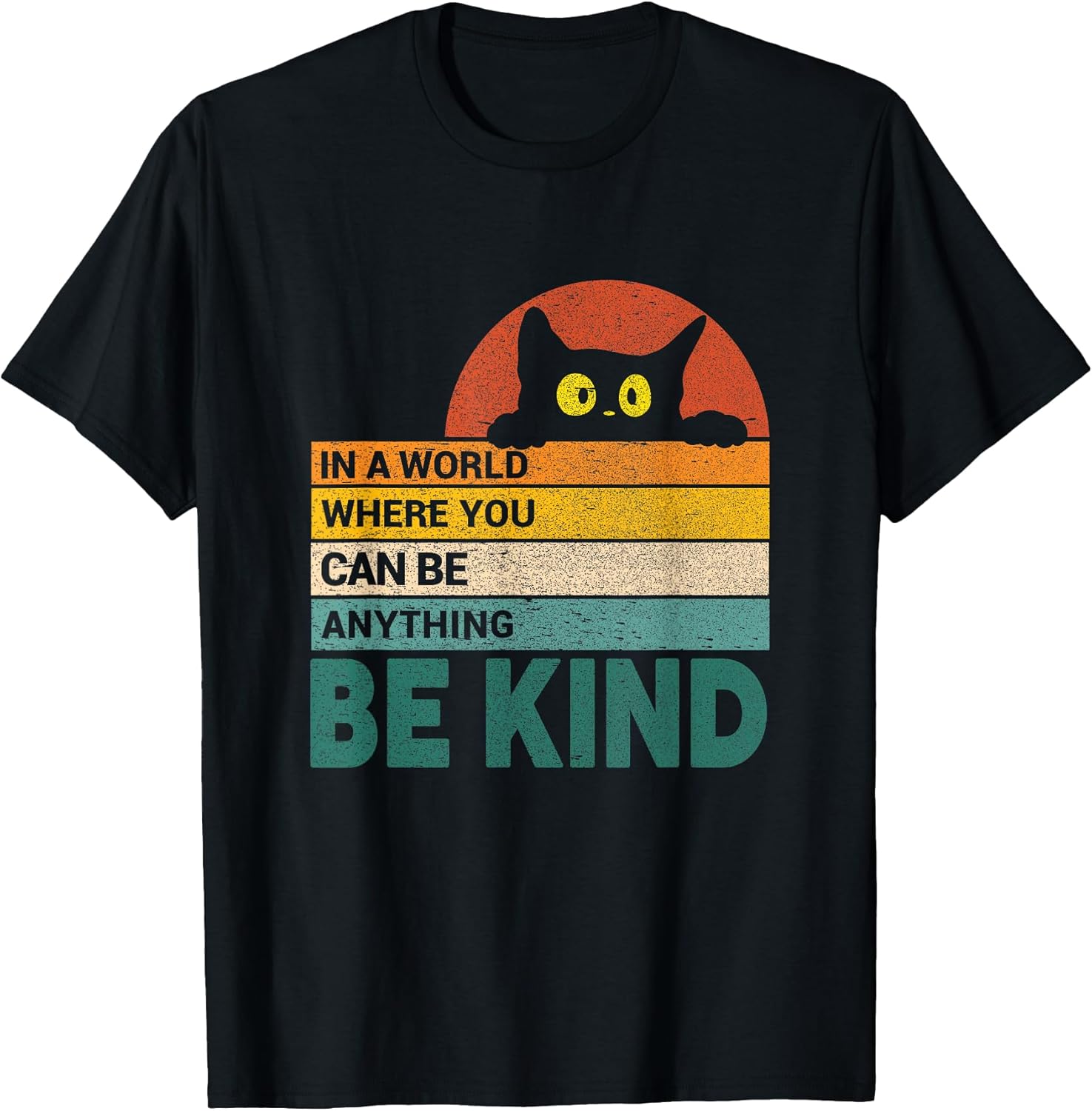 Be Kind Cat Lover Cats Quote Funny Cat Owner T-Shirt