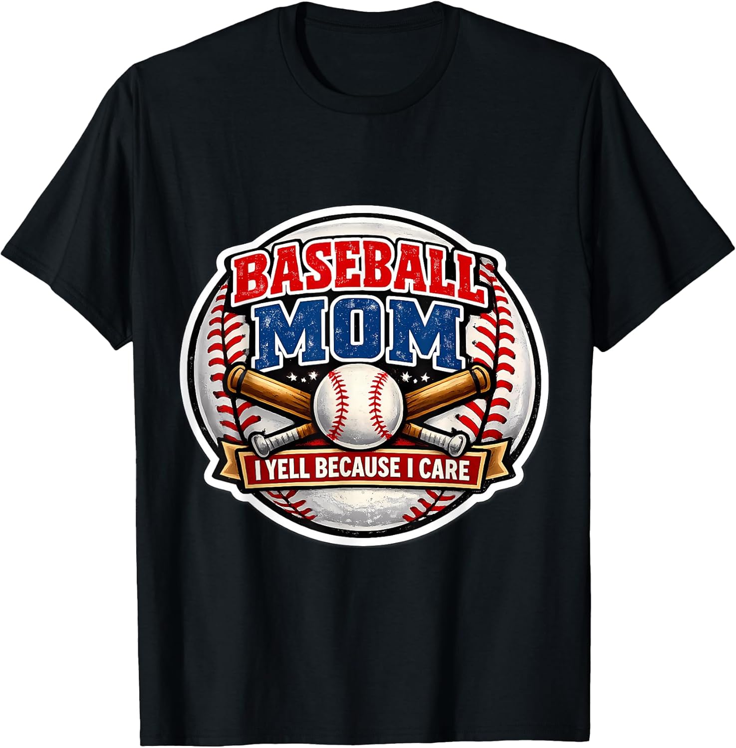 Baseball Mom I Yell Because I Care Funny Merch