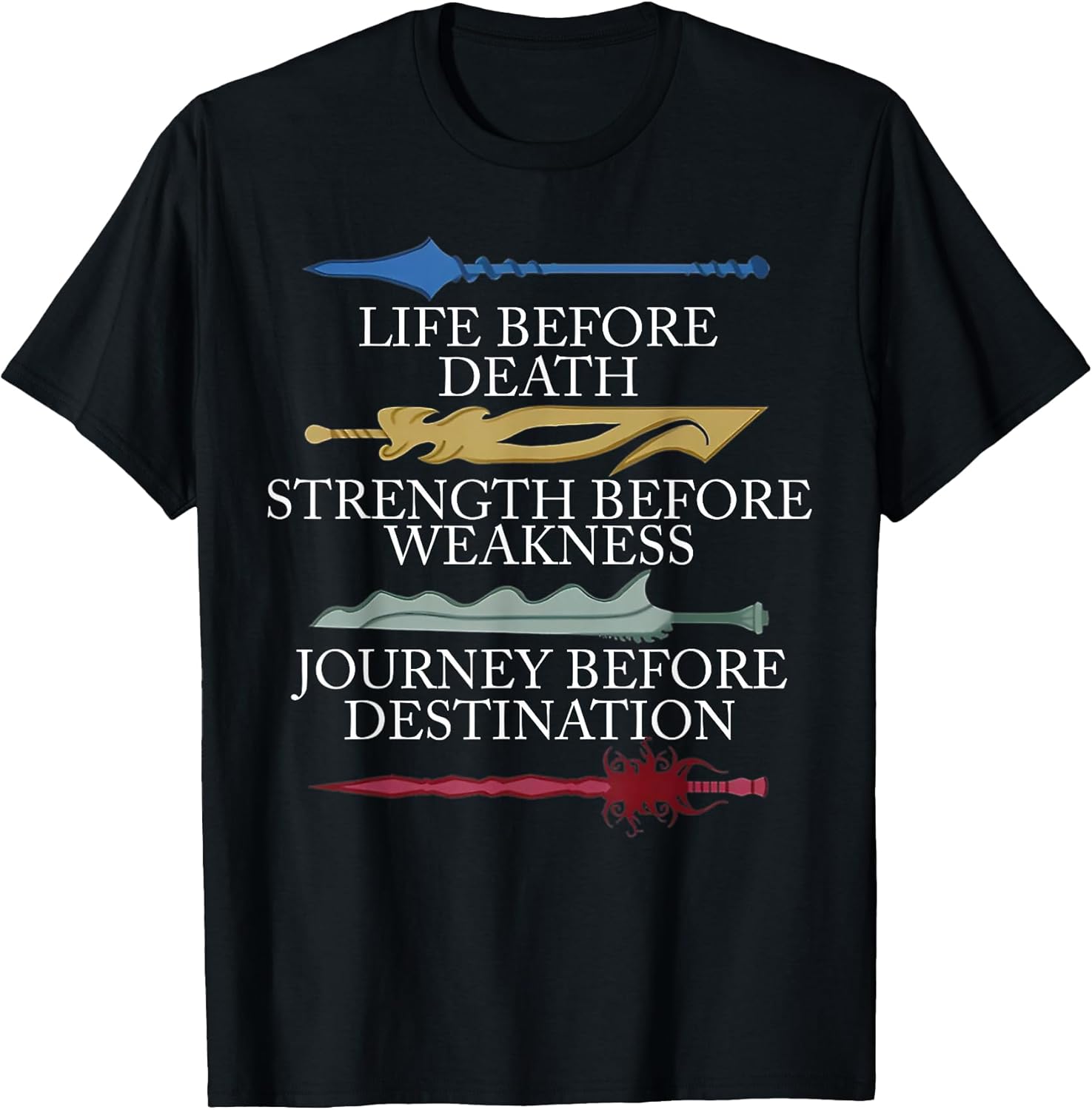 Funny Life Before Death Strength Tee Shirt