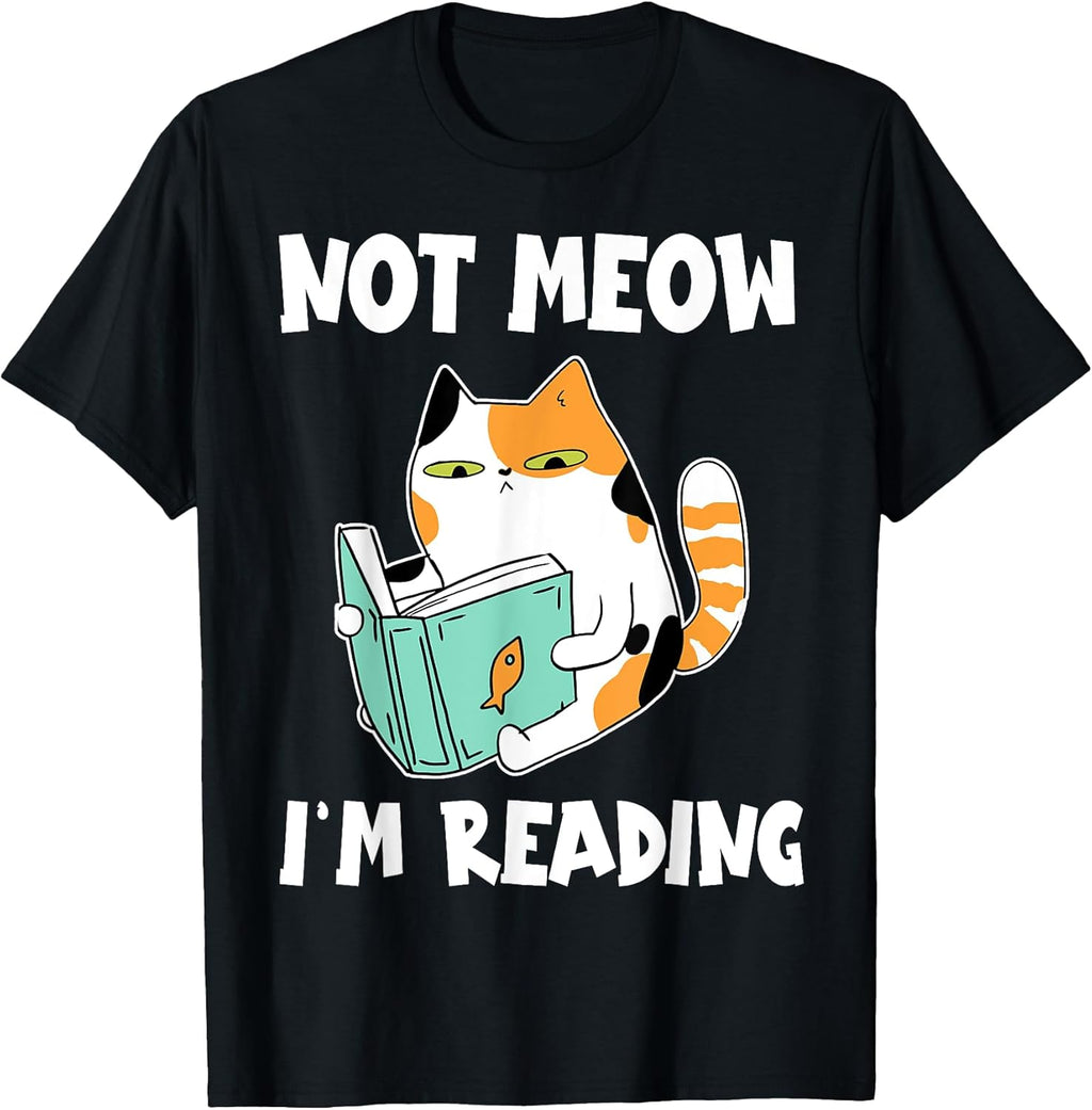 Cat Lover and Love Reading Not Meow I'm Reading Cat & Book T-Shirt for Men Women Girls Kids