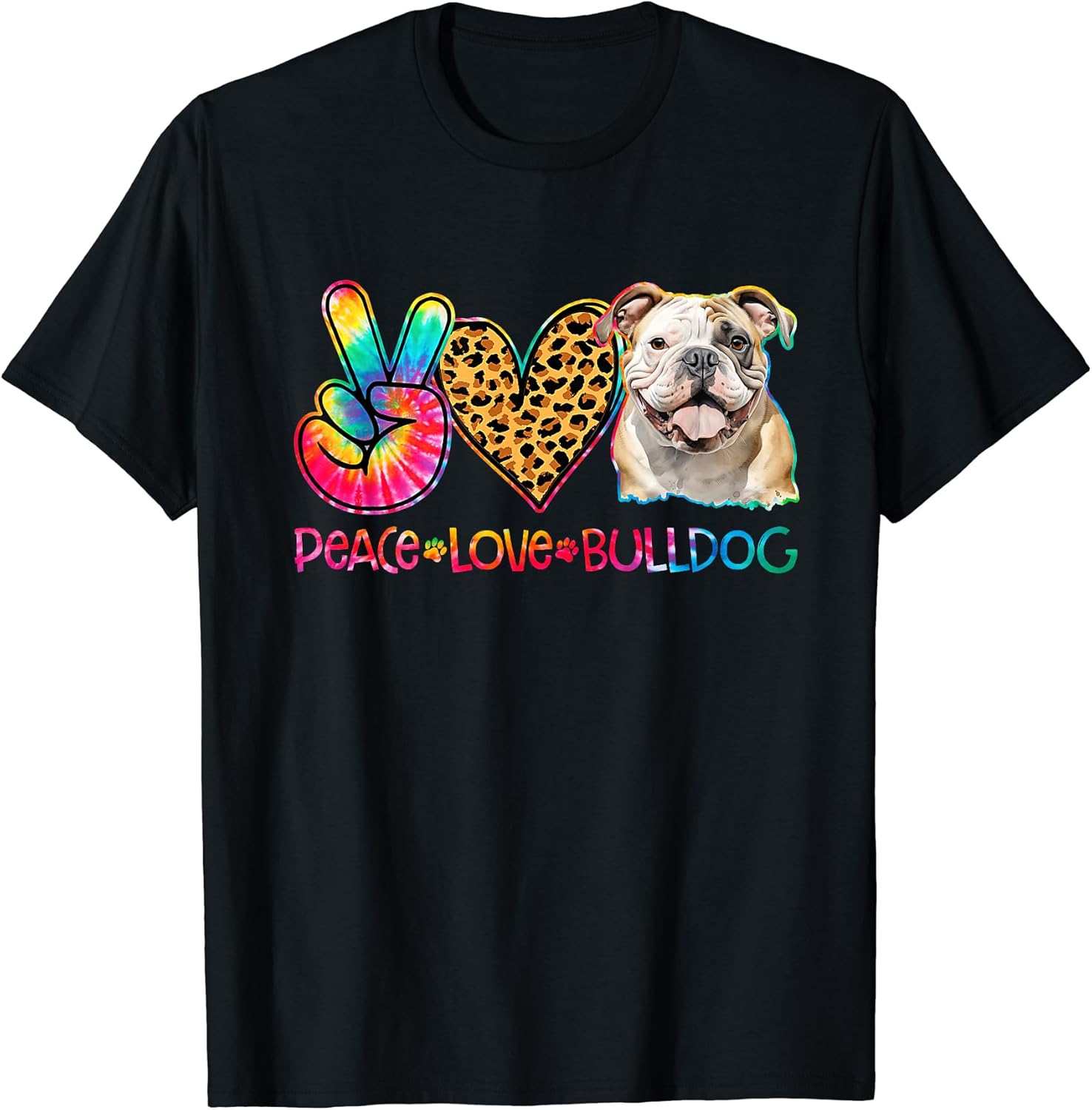 Peace Love Bulldog Tie Dye Dog Lover T-Shirt